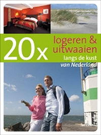 20 x logeren & uitwaaien langs de kust in Nederland