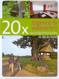 20 x logeren & wandelen op pelgrimsroutes in Nederland