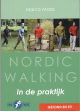 Nordic Walking in de praktijk Nordic Walking in de praktijk