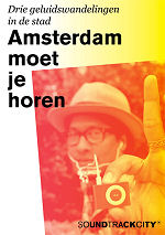 Amsterdam moet je horen Amsterdam moet je horen