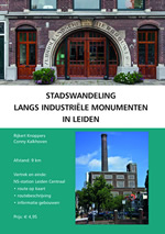 Stadswandeling langs industriële monumenten in Leiden Stadswandeling langs industriële monumenten in Leiden